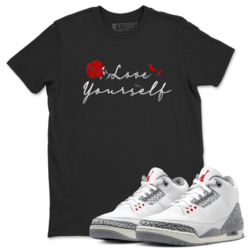 3s Cement Grey shirts to match jordans Love Yourself sneaker match tees Air Jordan 3 Cement Grey SNRT Sneaker Release Tees unisex cotton Black 1 crew neck shirts