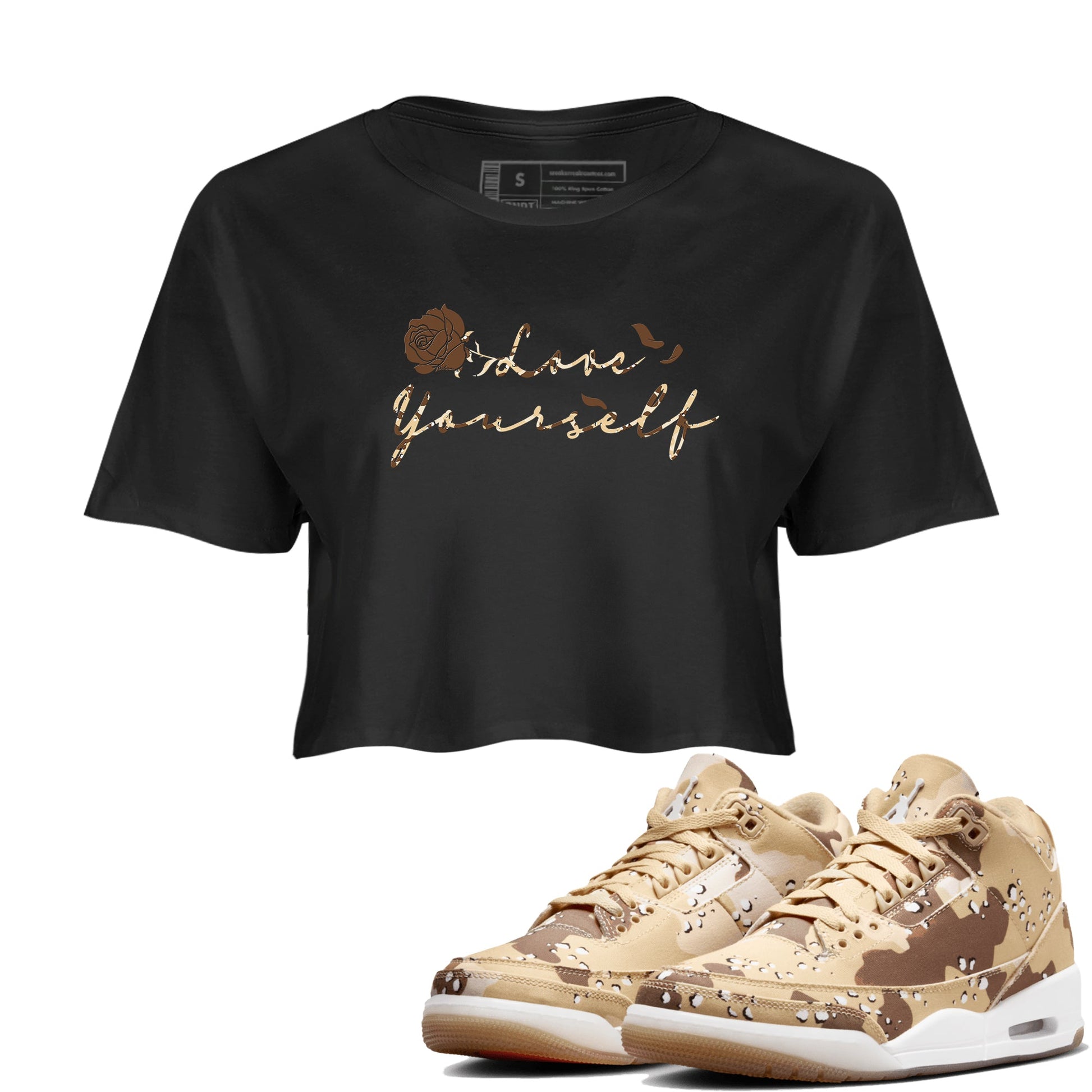 3s Desert Camo shirts to match jordans Love Yourself sneaker match tees Air Jordan 3 Desert Camo SNRT Sneaker Tees streetwear brand Black 1 crop tee