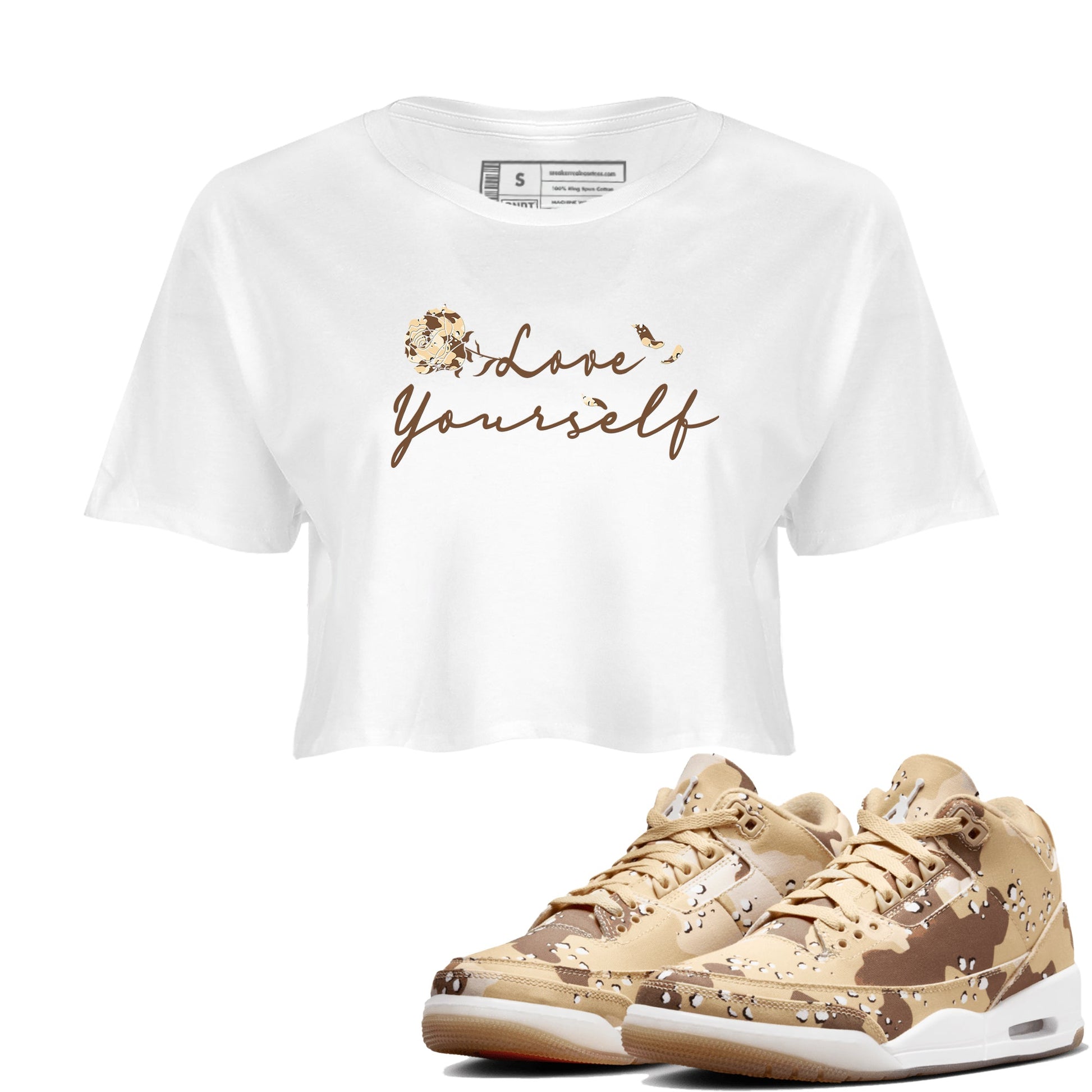 3s Desert Camo shirts to match jordans Love Yourself sneaker match tees Air Jordan 3 Desert Camo SNRT Sneaker Tees streetwear brand White 1 crop tee
