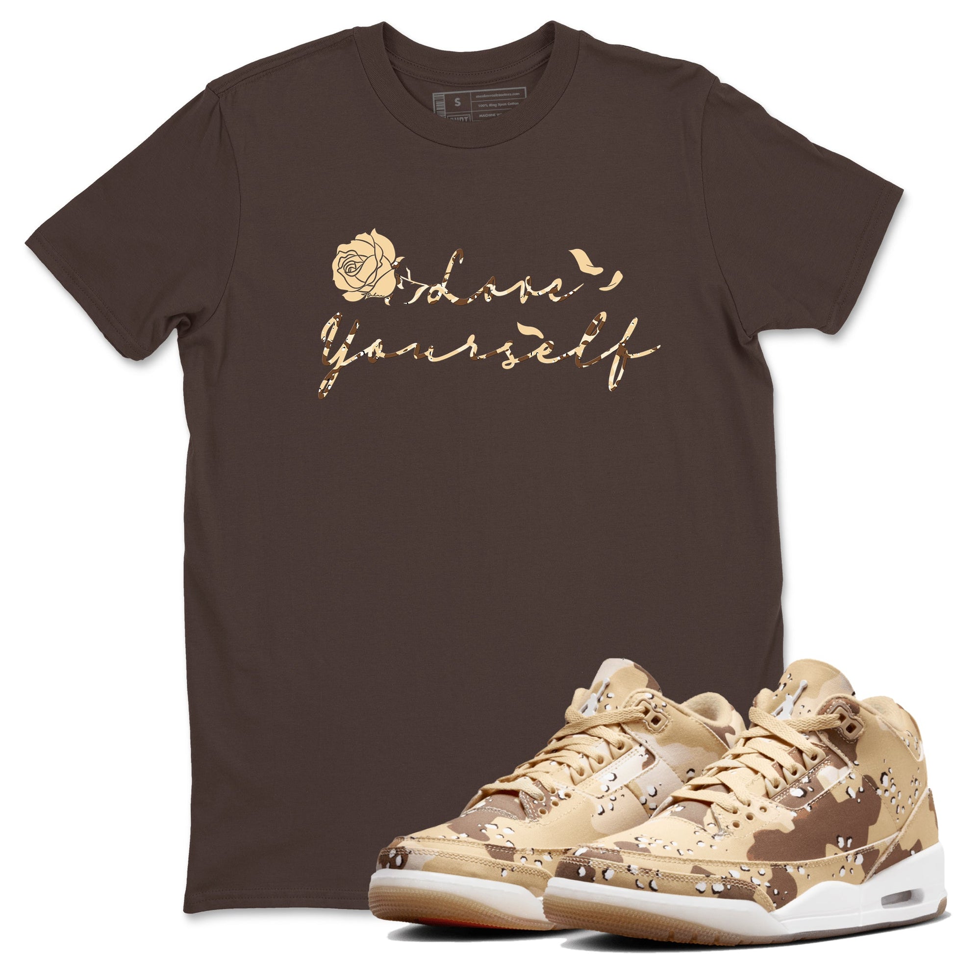 3s Desert Camo shirts to match jordans Love Yourself sneaker match tees Air Jordan 3 Desert Camo SNRT Sneaker Tees streetwear brand Dark Chocolate 1 unisex cotton tee