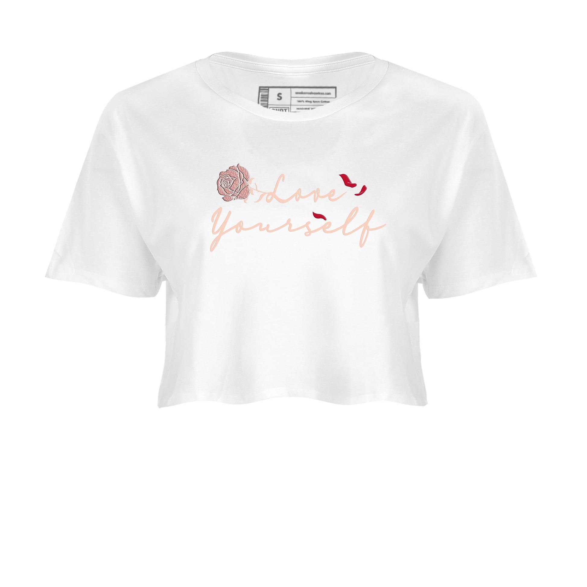 Air Jordan 3 Valentine's Day shirts to match jordans Love Yourself graphic tee Valentines Day best t-shirts to wear with jordans SNRT Sneaker Tees unisex cotton White 2 crop tee