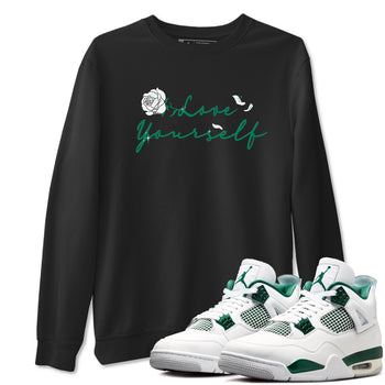 4s Oxidized Green shirts to match jordans Love Yourself sneaker match tees Air Jordan 4 Oxidized Green SNRT Sneaker Tees streetwear brand Black 1 unisex cotton tee