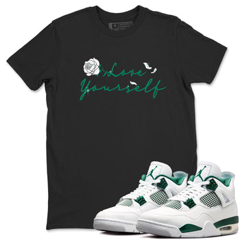4s Oxidized Green shirts to match jordans Love Yourself sneaker match tees Air Jordan 4 Oxidized Green SNRT Sneaker Tees streetwear brand Black 1 unisex cotton tee