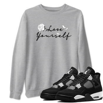 4s White Thunder shirts to match jordans Love Yourself sneaker match tees Air Jordan 4 White Thunder SNRT Sneaker Release Tees unisex cotton Heather Grey 1 crew neck shirts