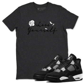 4s White Thunder shirts to match jordans Love Yourself sneaker match tees Air Jordan 4 White Thunder SNRT Sneaker Release Tees unisex cotton Charcoal Heather 1 crew neck shirts