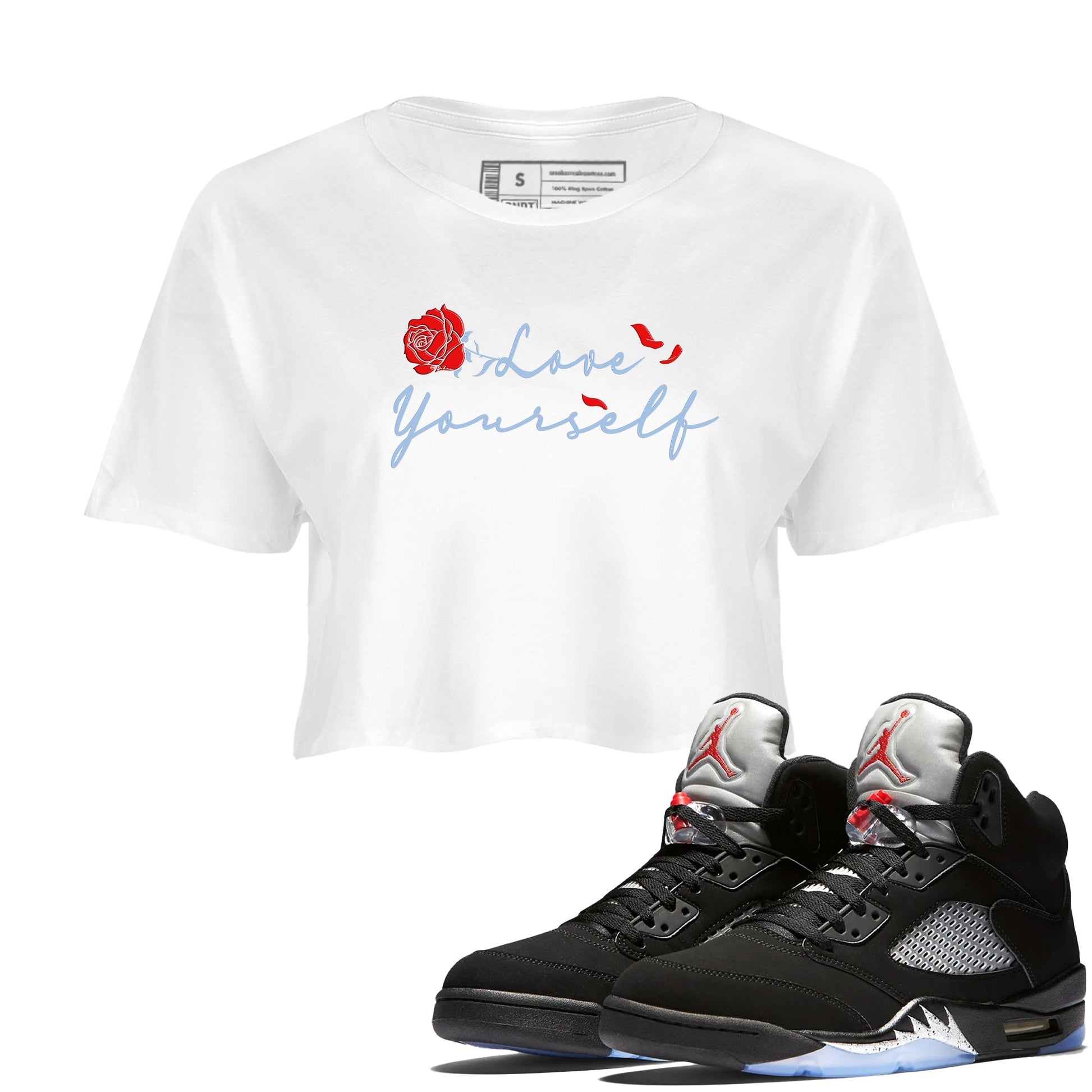 Jordan 5 Retro Reimagined shirts to match jordans Love Yourself sneaker match tees Air Jordan 5 Reimagined match shoes to clothes SNRT Sneaker Tees unisex cotton White 1 crop tee