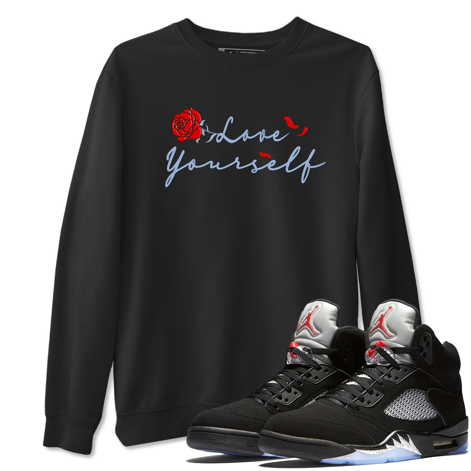 Jordan 5 Retro Reimagined shirts to match jordans Love Yourself sneaker match tees Air Jordan 5 Reimagined match shoes to clothes SNRT Sneaker Tees unisex cotton Black 1 shirts