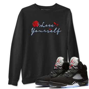 Jordan 5 Retro Reimagined shirts to match jordans Love Yourself sneaker match tees Air Jordan 5 Reimagined match shoes to clothes SNRT Sneaker Tees unisex cotton Black 1 shirts