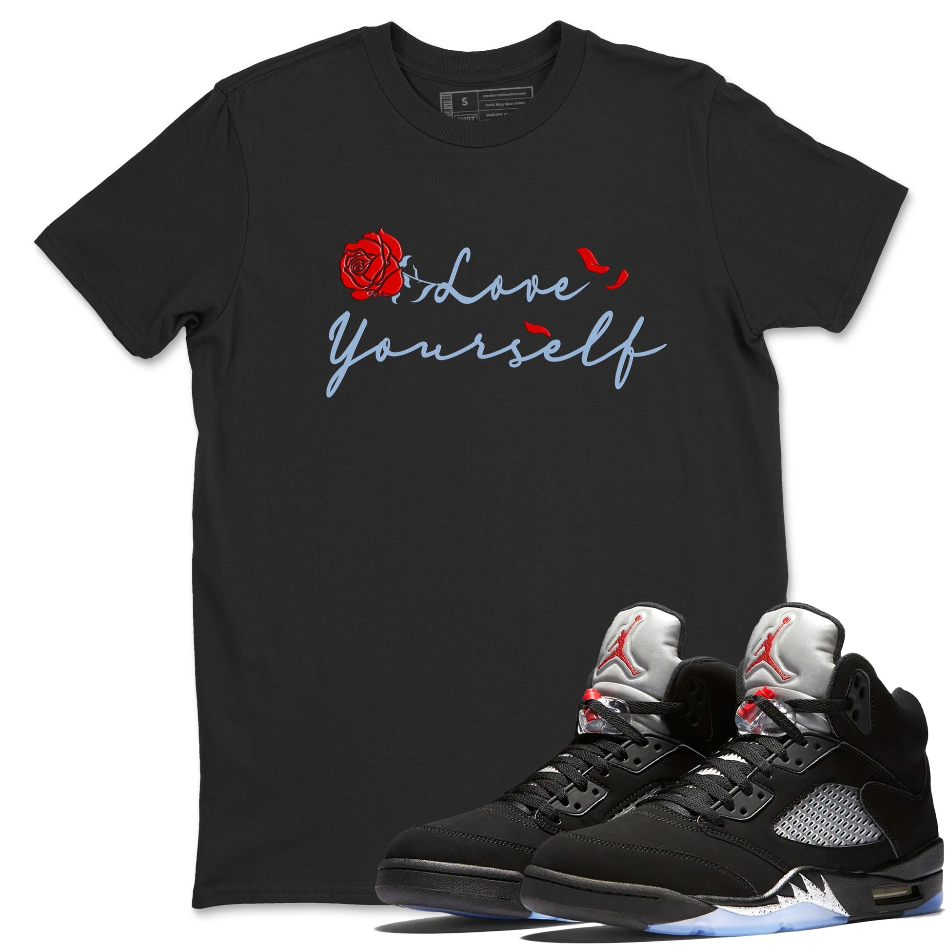 Jordan 5 Retro Reimagined shirts to match jordans Love Yourself sneaker match tees Air Jordan 5 Reimagined match shoes to clothes SNRT Sneaker Tees unisex cotton Black 1 shirts