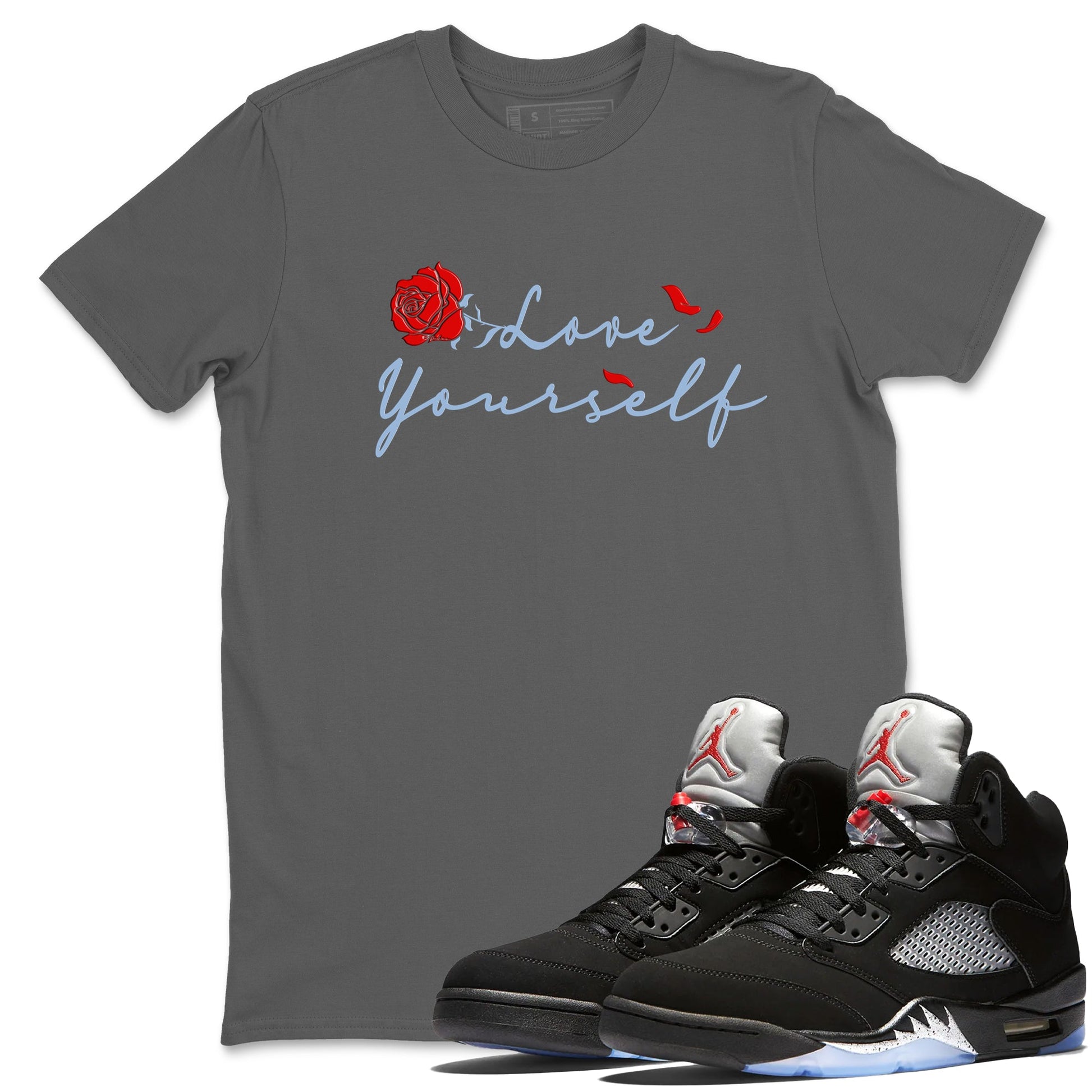 Jordan 5 Retro Reimagined shirts to match jordans Love Yourself sneaker match tees Air Jordan 5 Reimagined match shoes to clothes SNRT Sneaker Tees unisex cotton Cool Grey 1 shirts
