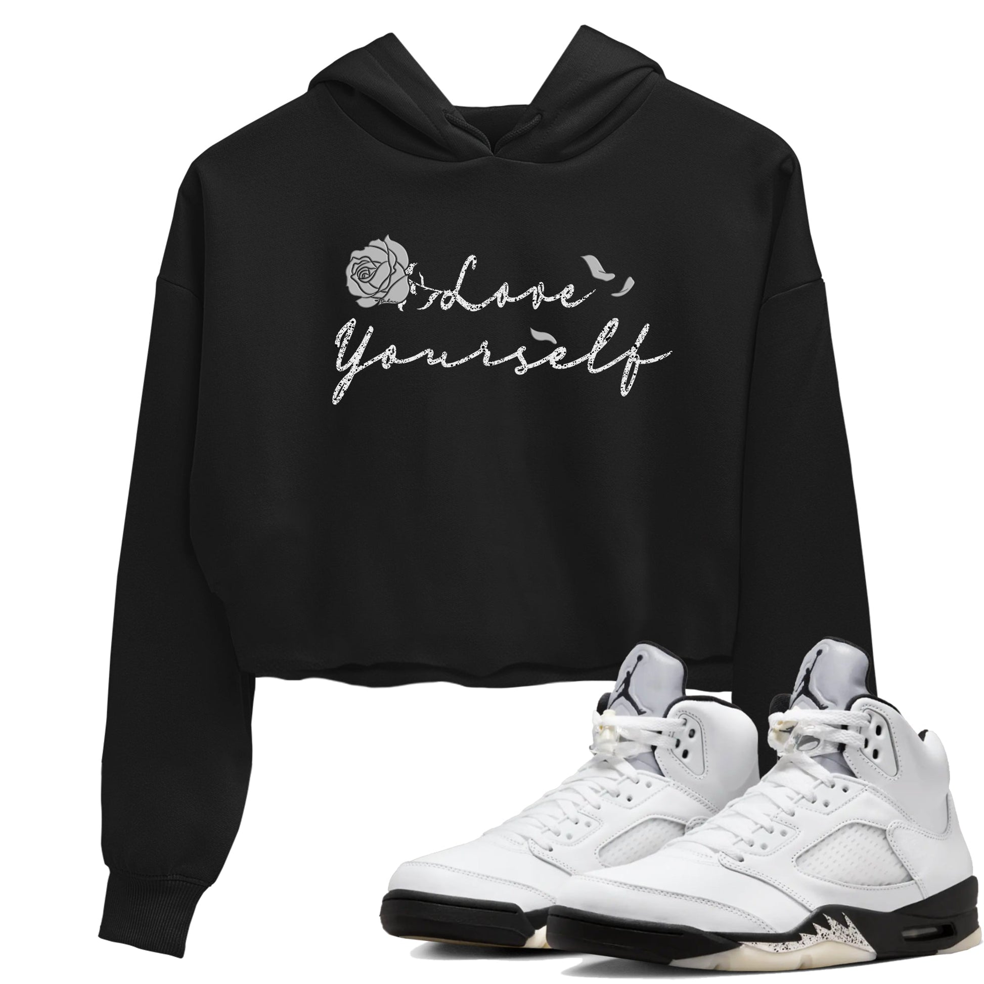 5s White Black shirts to match jordans Love Yourself best t shirts to wear with jordans Air Jordan 5 Retro White Black match shoes to clothes SNRT Sneaker Tees unisex cotton Black 1 crop tee