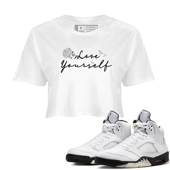 5s White Black shirts to match jordans Love Yourself best t shirts to wear with jordans Air Jordan 5 Retro White Black match shoes to clothes SNRT Sneaker Tees unisex cotton White 1 crop tee