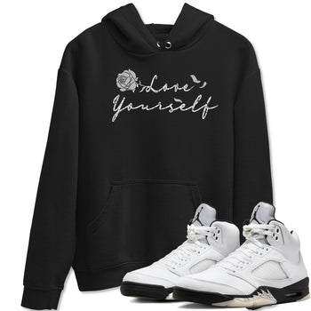 5s White Black shirts to match jordans Love Yourself best t shirts to wear with jordans Air Jordan 5 Retro White Black match shoes to clothes SNRT Sneaker Tees unisex cotton Black 1 shirts