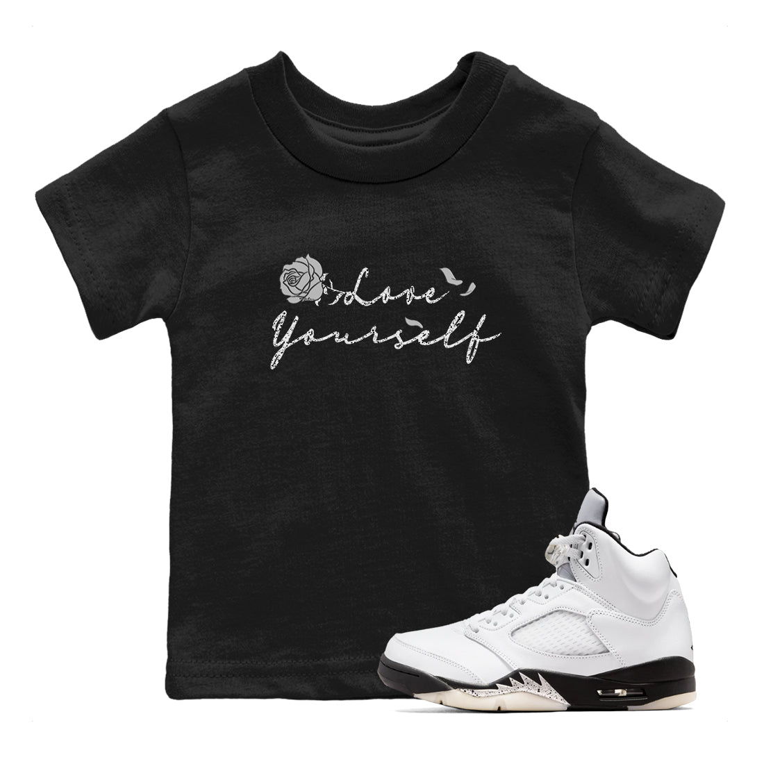 5s White Black shirts to match jordans Love Yourself best t shirts to wear with jordans Air Jordan 5 Retro White Black match shoes to clothes SNRT Sneaker Tees Youth Baby Black 1 tee
