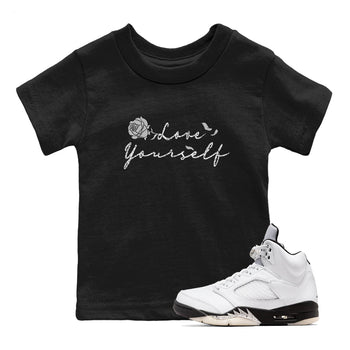 5s White Black shirts to match jordans Love Yourself best t shirts to wear with jordans Air Jordan 5 Retro White Black match shoes to clothes SNRT Sneaker Tees Youth Baby Black 1 tee