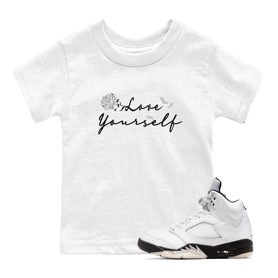 5s White Black shirts to match jordans Love Yourself best t shirts to wear with jordans Air Jordan 5 Retro White Black match shoes to clothes SNRT Sneaker Tees Youth Baby White 1 tee