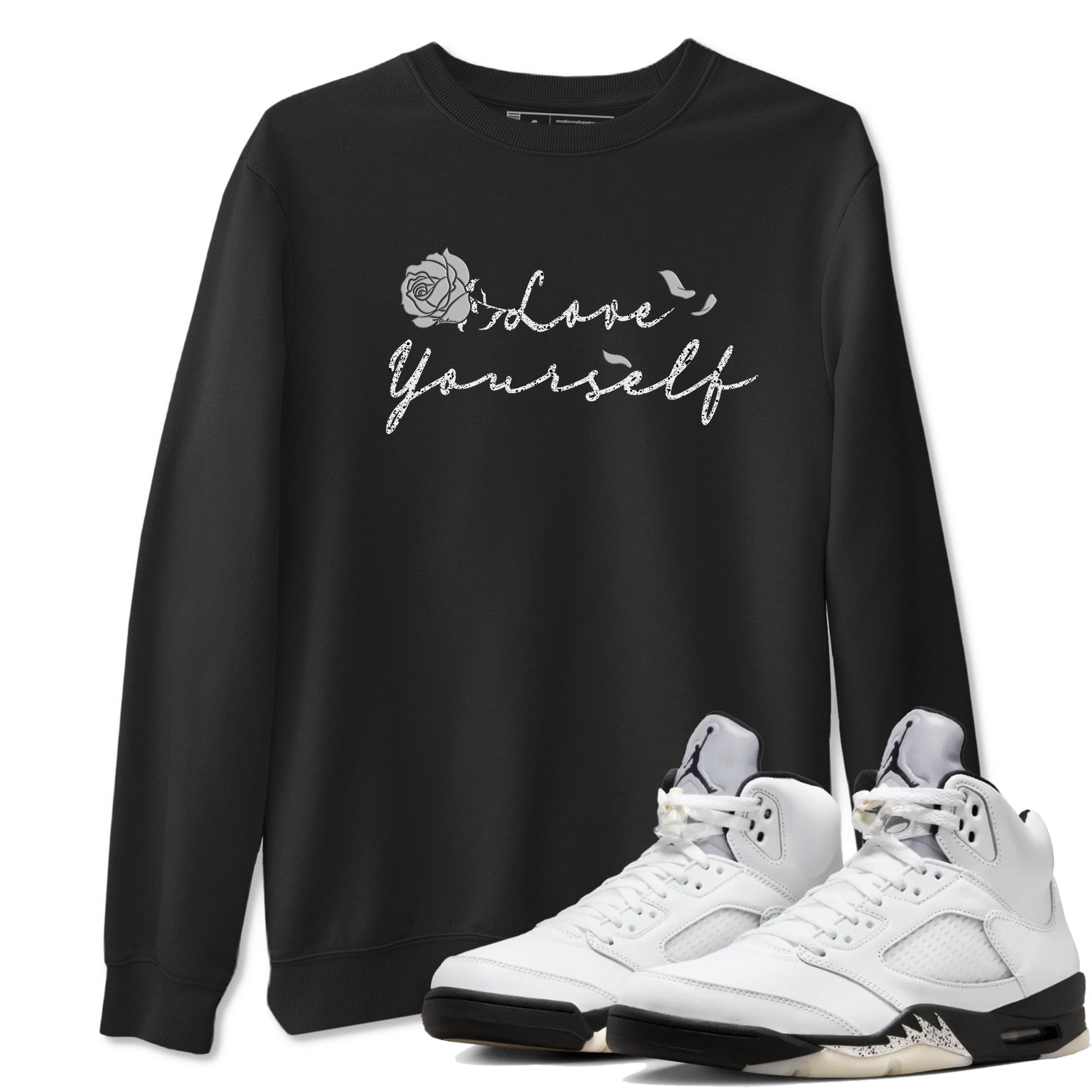 5s White Black shirts to match jordans Love Yourself best t shirts to wear with jordans Air Jordan 5 Retro White Black match shoes to clothes SNRT Sneaker Tees unisex cotton Black 1 shirts