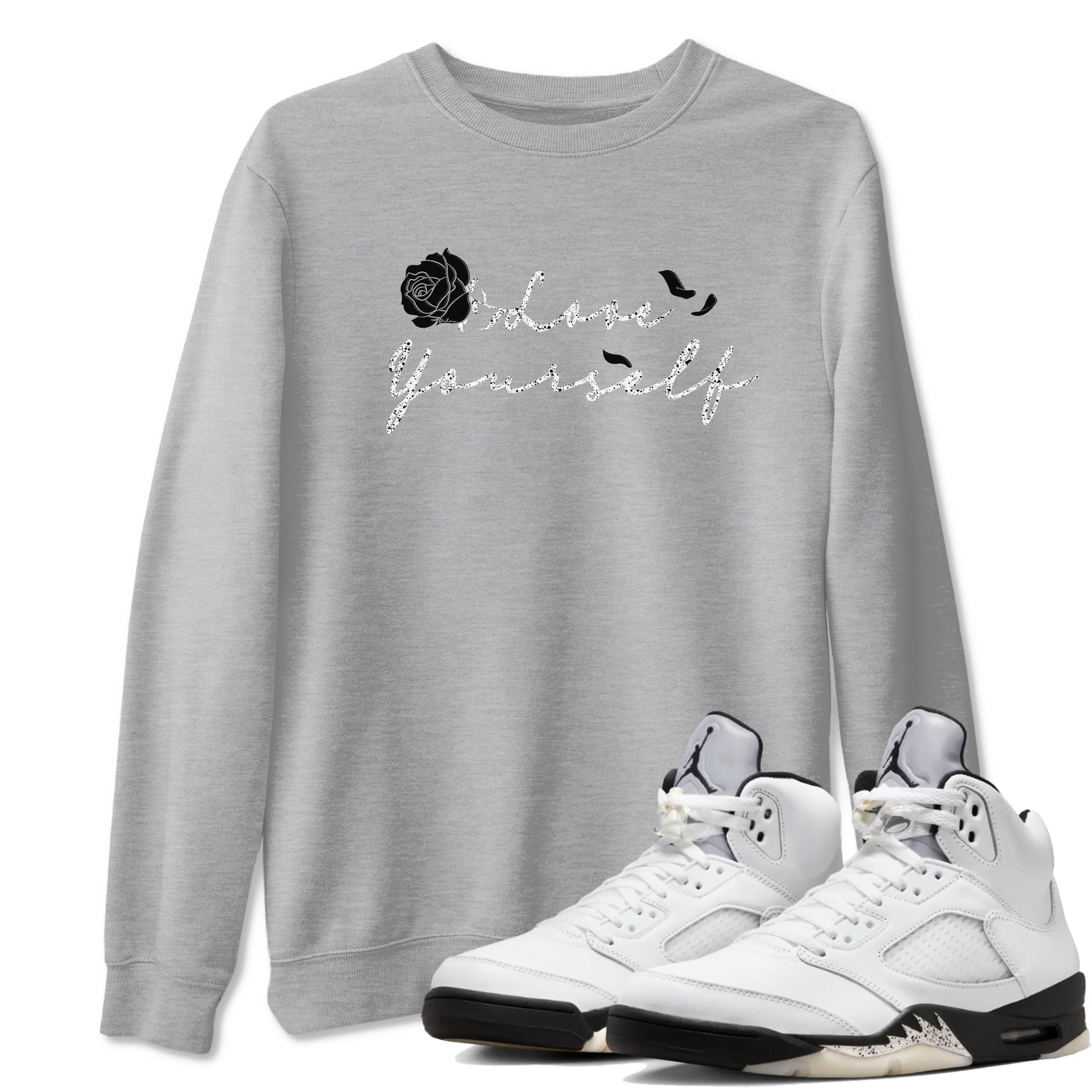 5s White Black shirts to match jordans Love Yourself best t shirts to wear with jordans Air Jordan 5 Retro White Black match shoes to clothes SNRT Sneaker Tees unisex cotton Heather Grey 1 shirts
