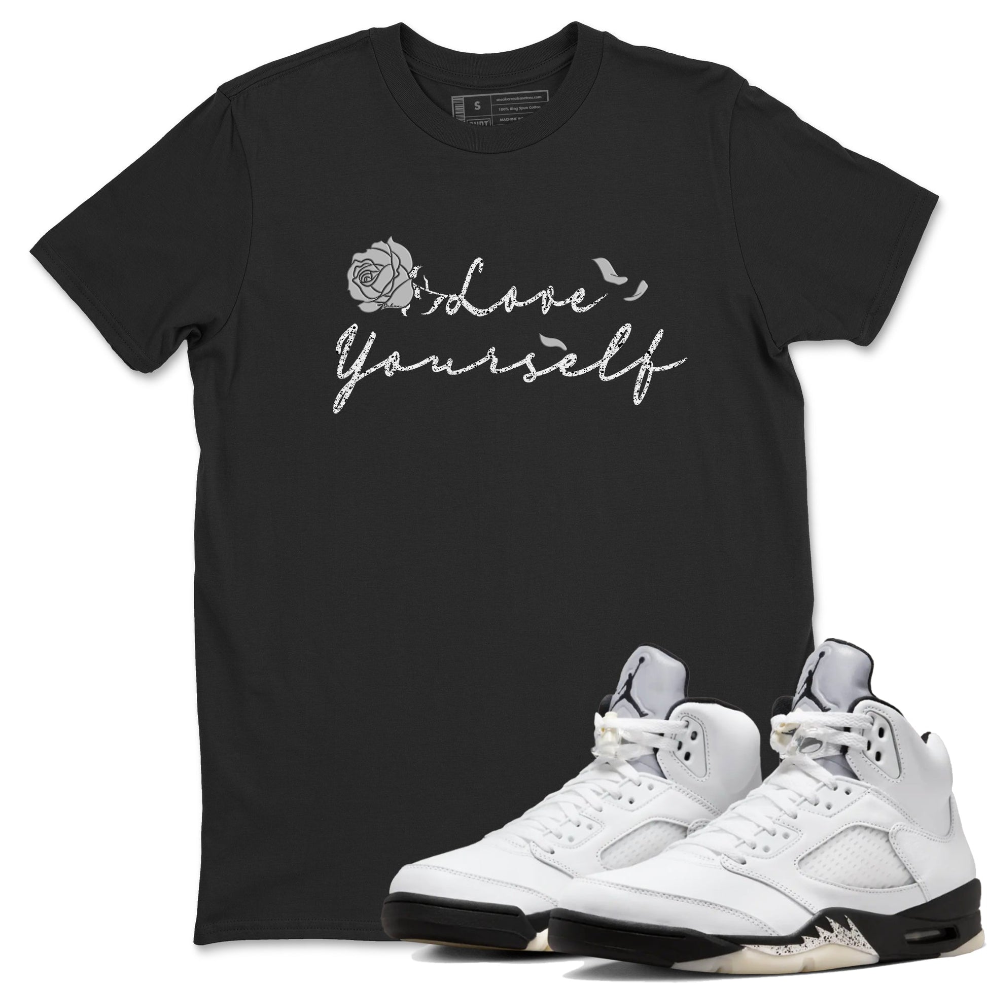 5s White Black shirts to match jordans Love Yourself best t shirts to wear with jordans Air Jordan 5 Retro White Black match shoes to clothes SNRT Sneaker Tees unisex cotton Black 1 shirts