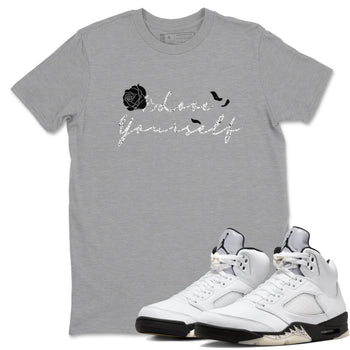5s White Black shirts to match jordans Love Yourself best t shirts to wear with jordans Air Jordan 5 Retro White Black match shoes to clothes SNRT Sneaker Tees unisex cotton Heather Grey 1 shirts