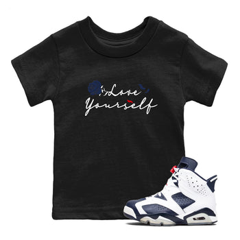 6s White And Midnight Navy shirts to match jordans Love Yourself sneaker match tees Air Jordan 6 White And Midnight Navy SNRT Sneaker Release Tees Youth Baby Black 1 crew neck shirts
