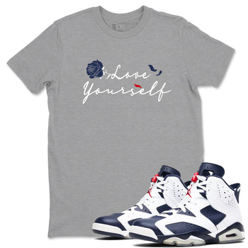 6s White And Midnight Navy shirts to match jordans Love Yourself sneaker match tees Air Jordan 6 White And Midnight Navy SNRT Sneaker Release Tees unisex cotton Heather Grey 1 crew neck shirts