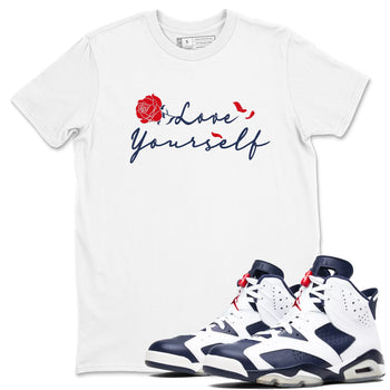 6s White And Midnight Navy shirts to match jordans Love Yourself sneaker match tees Air Jordan 6 White And Midnight Navy SNRT Sneaker Release Tees unisex cotton White 1 crew neck shirts