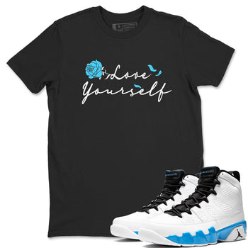AJ9 Powder Blue shirt to match jordans Love Yourself sneaker tees Air Jordan 9 Powder Blue SNRT Sneaker Release Tees unisex cotton Black 1 crew neck shirt