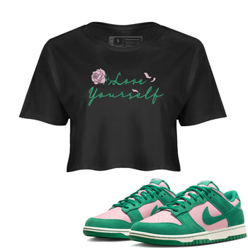 Dunk Low Medium Soft Pink Malachite shirt to match jordans Love Yourself sneaker tees Dunk Medium Soft Pink Malachite SNRT Sneaker Release Tees Black 1 crop length shirt