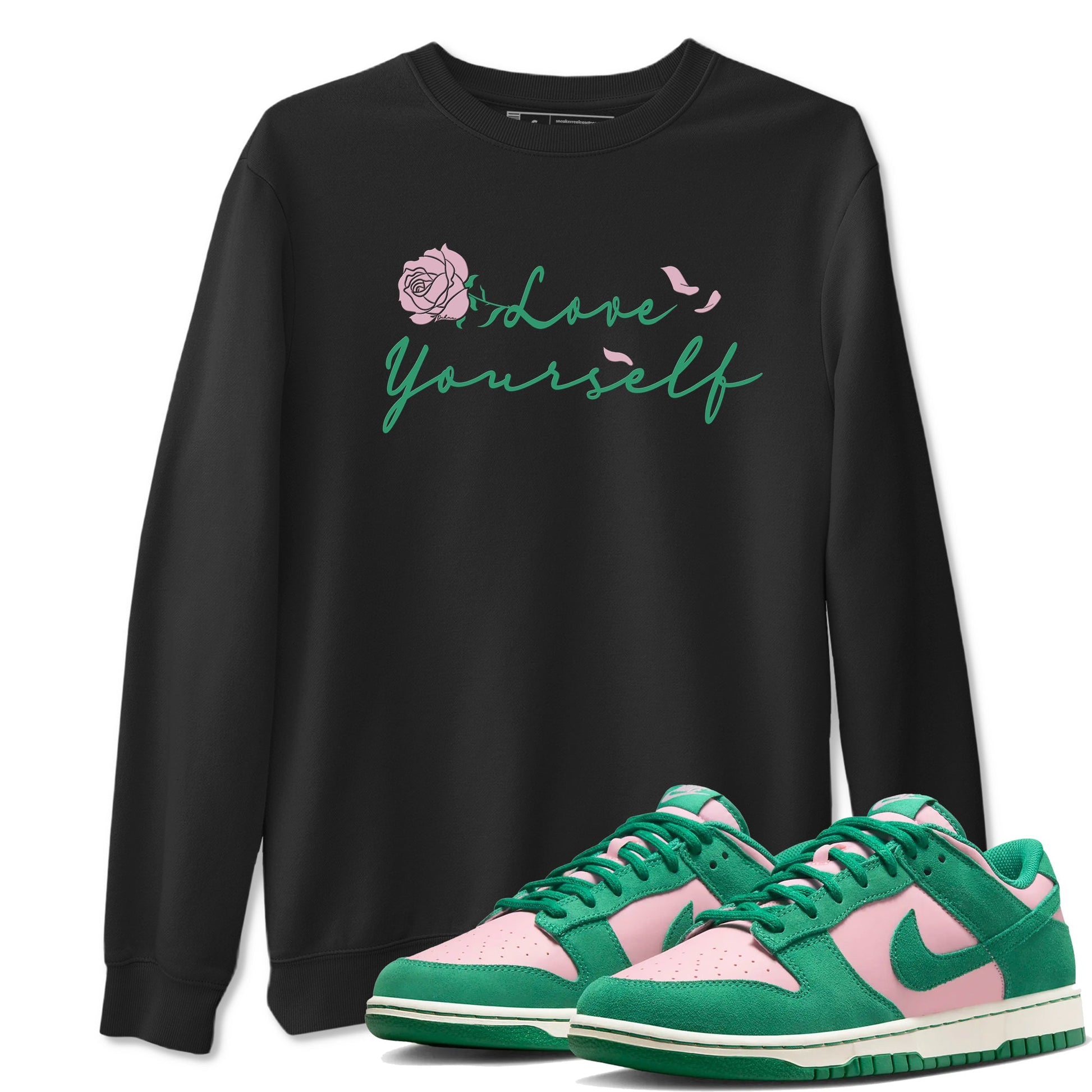 Dunk Low Medium Soft Pink Malachite shirt to match jordans Love Yourself sneaker tees Dunk Medium Soft Pink Malachite SNRT Sneaker Release Tees unisex cotton Black 1 crew neck shirt