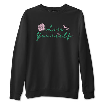 Dunk Low Medium Soft Pink Malachite shirt to match jordans Love Yourself sneaker tees Dunk Medium Soft Pink Malachite SNRT Sneaker Release Tees unisex cotton Black 2 crew neck shirt