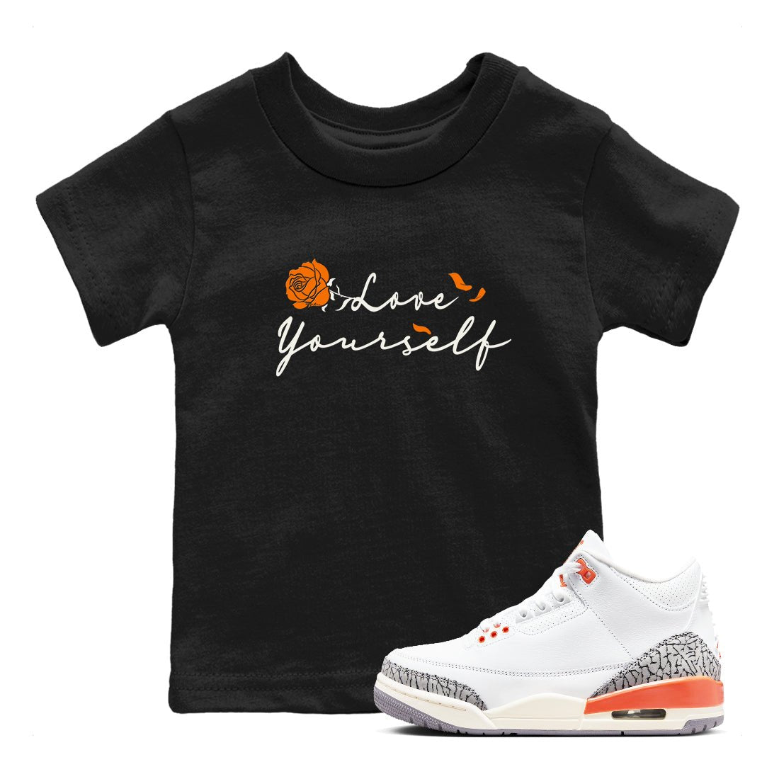 3s Georgia Peach shirt to match jordans Love Yourself sneaker tees Air Jordan 3 Georgia Peach SNRT sneaker release tees baby toddler Black 1 cotton Shirt