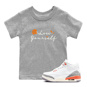 3s Georgia Peach shirt to match jordans Love Yourself sneaker tees Air Jordan 3 Georgia Peach SNRT sneaker release tees baby toddler Heather Grey 1 cotton Shirt