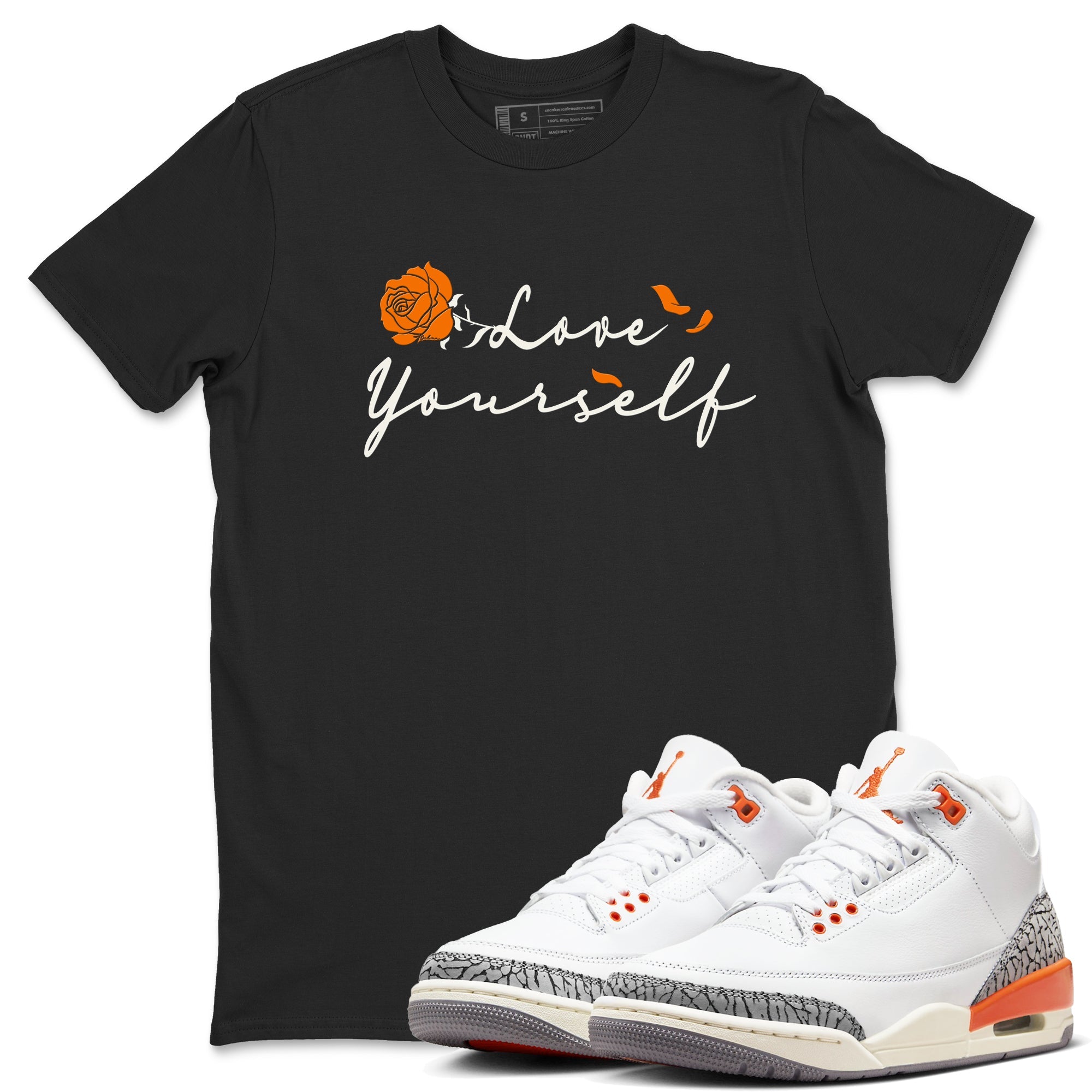 3s Georgia Peach shirt to match jordans Love Yourself sneaker tees Air Jordan 3 Georgia Peach SNRT Sneaker Release Tees unisex cotton Black 1 crew neck shirt