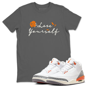 3s Georgia Peach shirt to match jordans Love Yourself sneaker tees Air Jordan 3 Georgia Peach SNRT Sneaker Release Tees unisex cotton Cool Grey 1 crew neck shirt