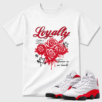 Sneaker match tees – Sneaker Tees To Match Air Jordan 13 University Red Shoes – Loyalty Tee White 1