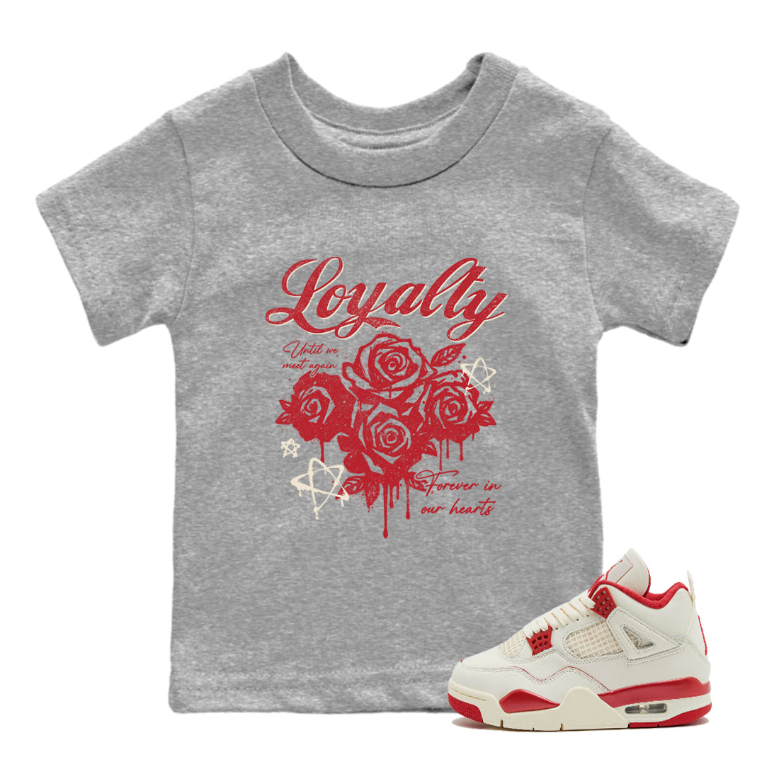 Sneaker match tees – Sneaker Tees To Match Air Jordan 4 Valentines Day Shoes – Loyalty Kids T-Shirt Heather Grey 1