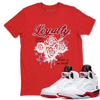 Sneaker match tees – Sneaker Tees To Match Air Jordan 5 Fire Red Shoes – Loyalty Tee Red 1