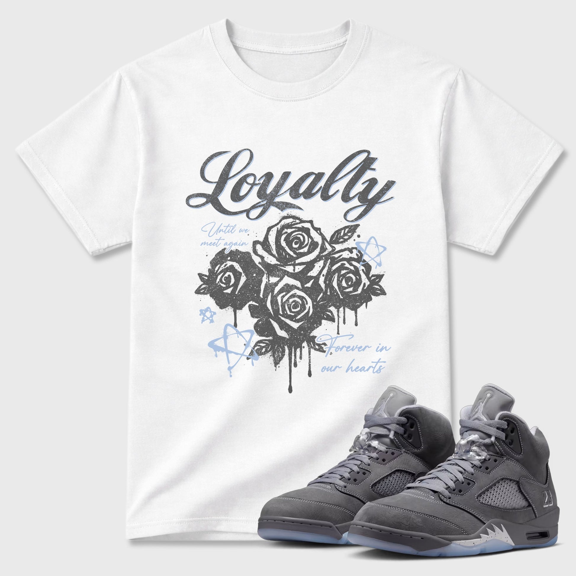 Sneaker match tees – Sneaker Tees To Match Air Jordan 5 Wolf Grey Shoes – Loyalty Tee White 1