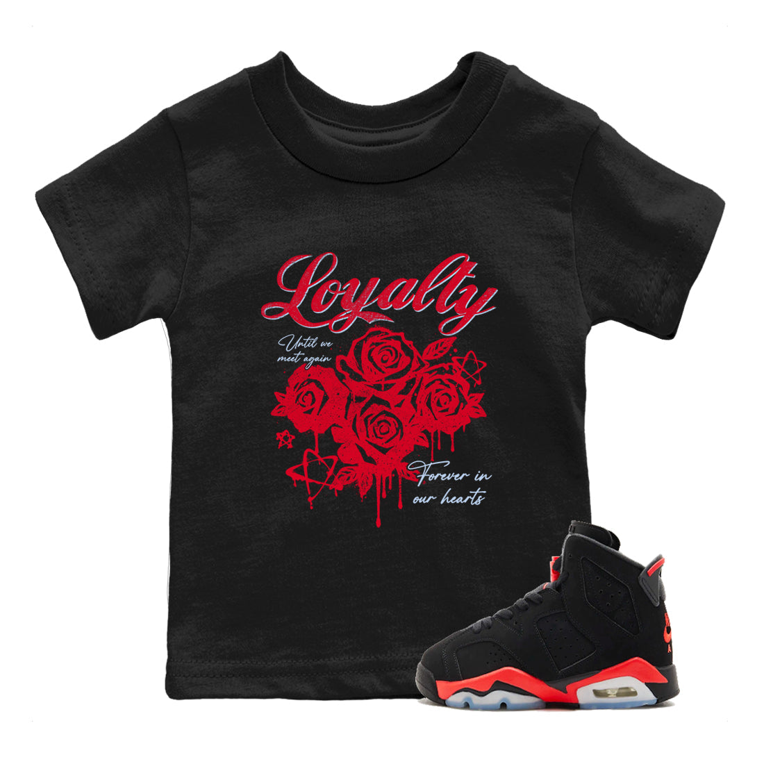 Sneaker match tees – Sneaker Tees To Match Air Jordan 6 Reverse Infrared Shoes – Loyalty Kids T-Shirt Black 1