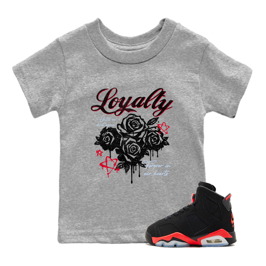 Sneaker match tees – Sneaker Tees To Match Air Jordan 6 Reverse Infrared Shoes – Loyalty Kids T-Shirt Heather Grey 1
