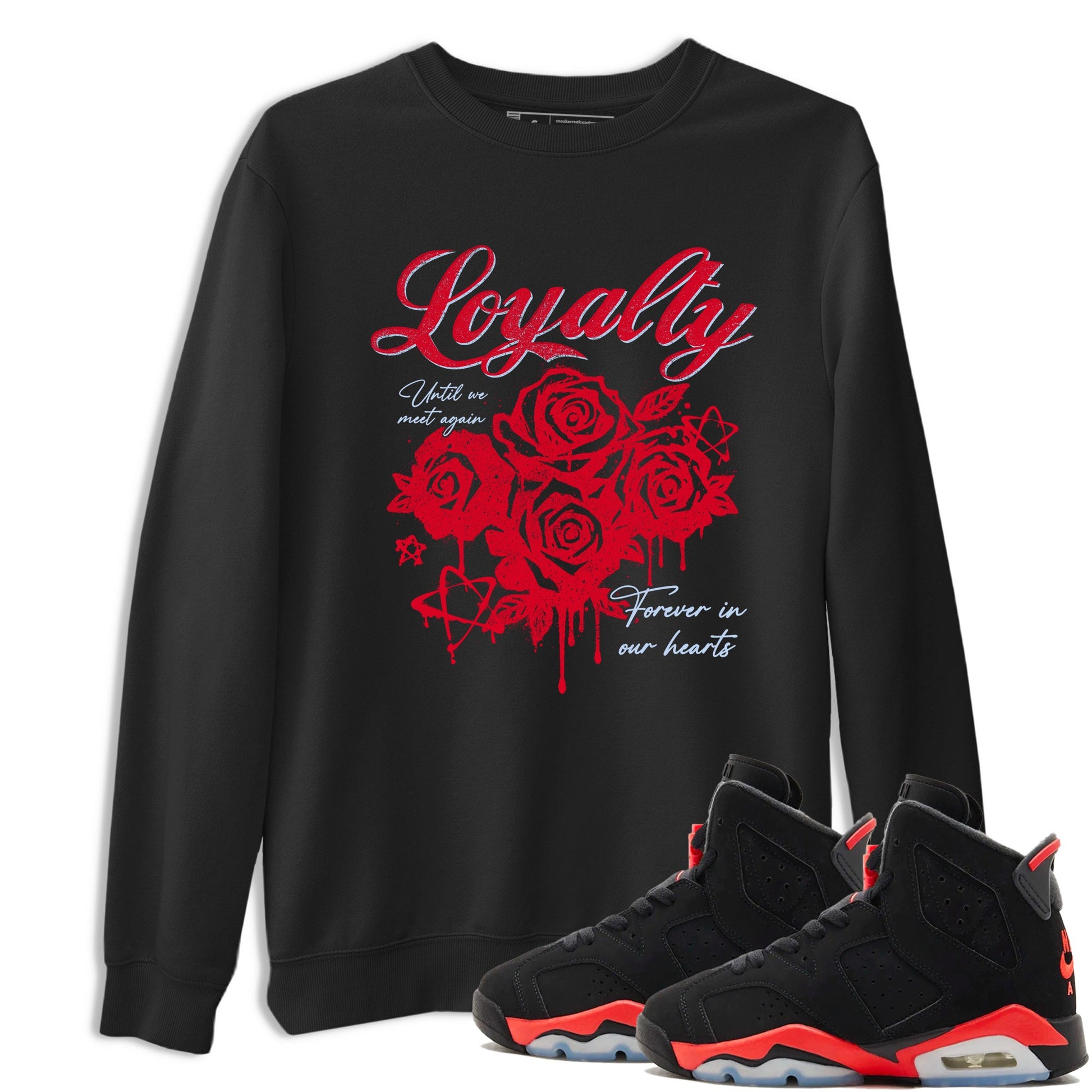 Sneaker match tees – Sneaker Tees To Match Air Jordan 6 Reverse Infrared Shoes – Loyalty Tee Black 1