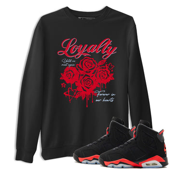 Sneaker match tees – Sneaker Tees To Match Air Jordan 6 Reverse Infrared Shoes – Loyalty Tee Black 1
