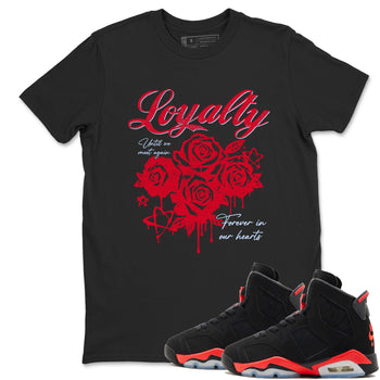 Sneaker match tees – Sneaker Tees To Match Air Jordan 6 Reverse Infrared Shoes – Loyalty Tee Black 1