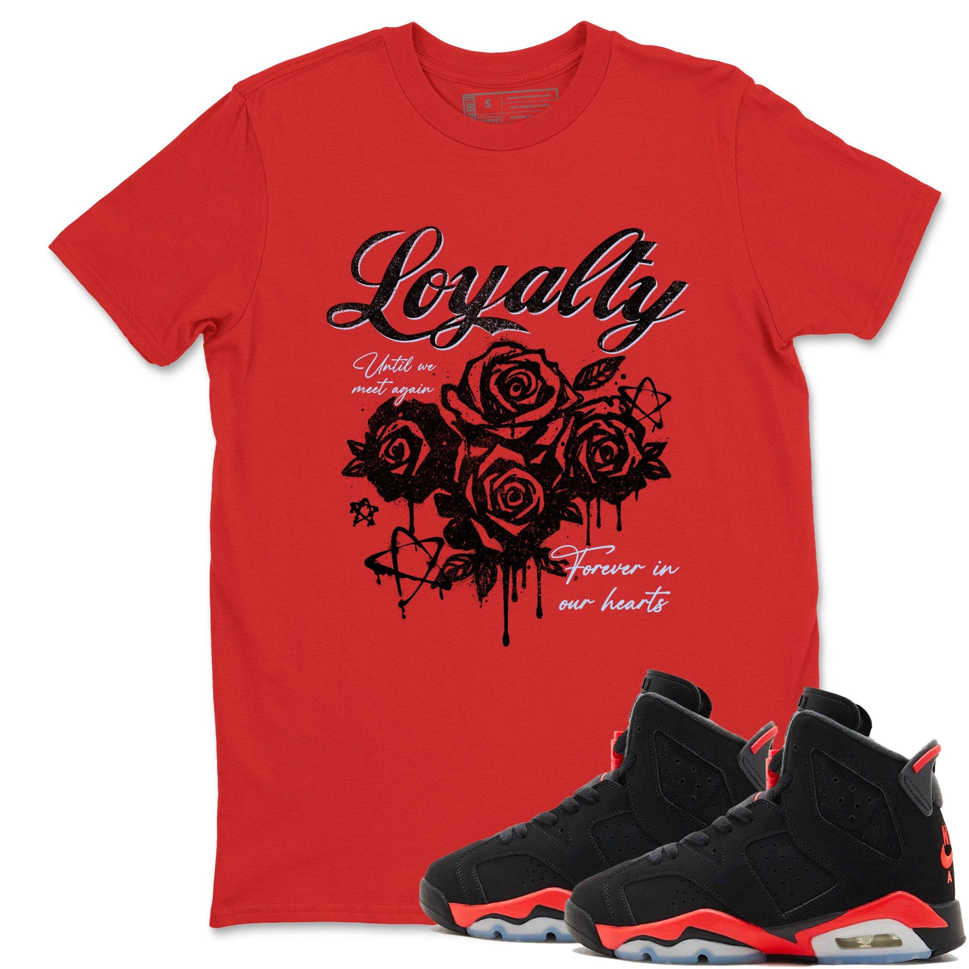 Sneaker match tees – Sneaker Tees To Match Air Jordan 6 Reverse Infrared Shoes – Loyalty Tee Red 1