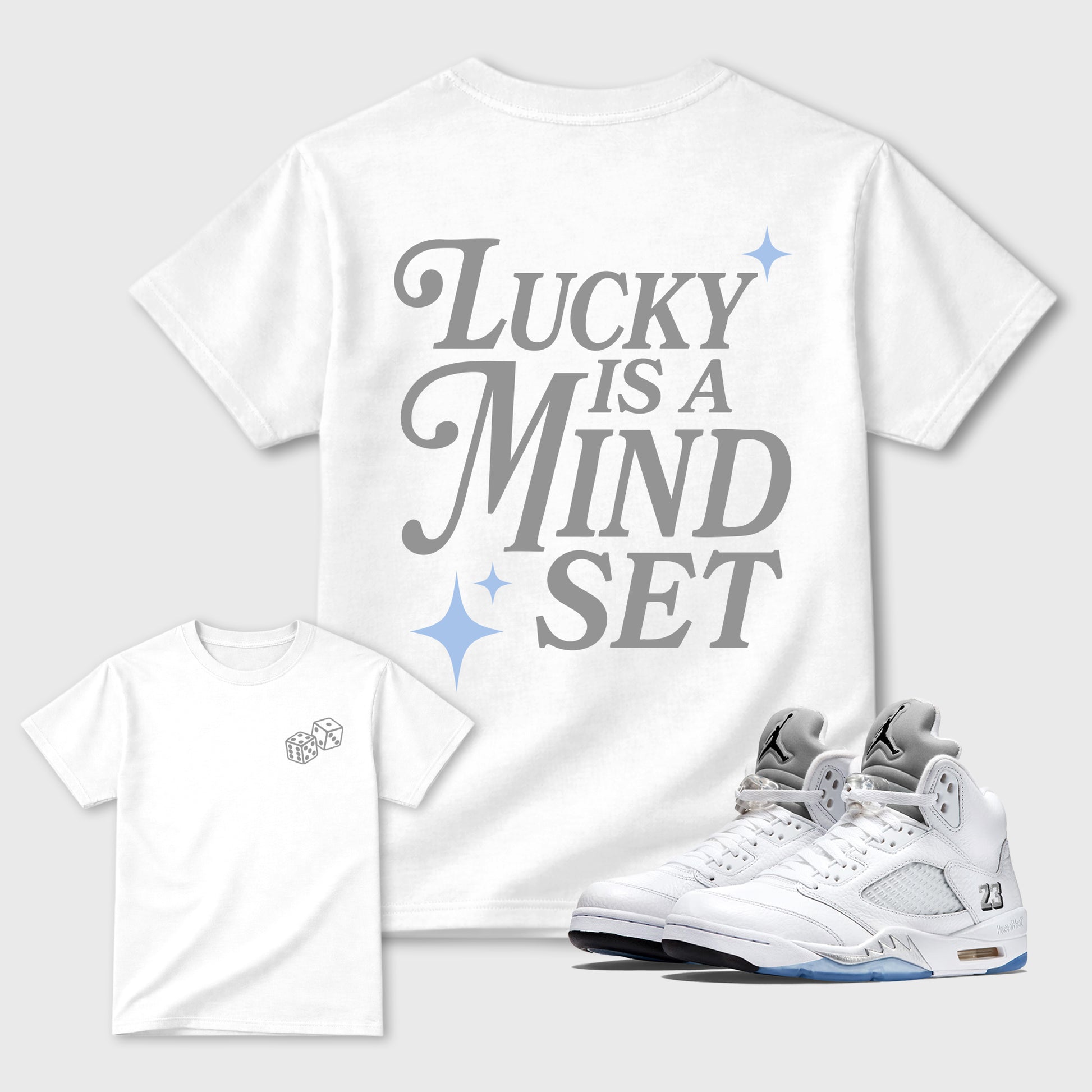 Lucky Is a Mindset front and back graphic t-shirt styled to complete your outfit with theAir Jordan 5 White Metallic sneakers, shown in White.