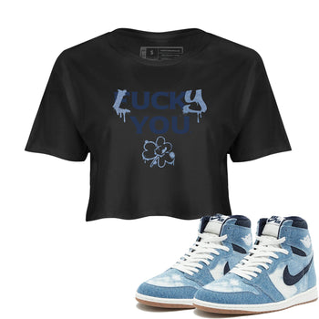AJ 1 Denim shirts to match jordans Lucky You sneaker match tees Air Jordan 1 Denim SNRT Sneaker Tees streetwear brand Black 1 crop tee