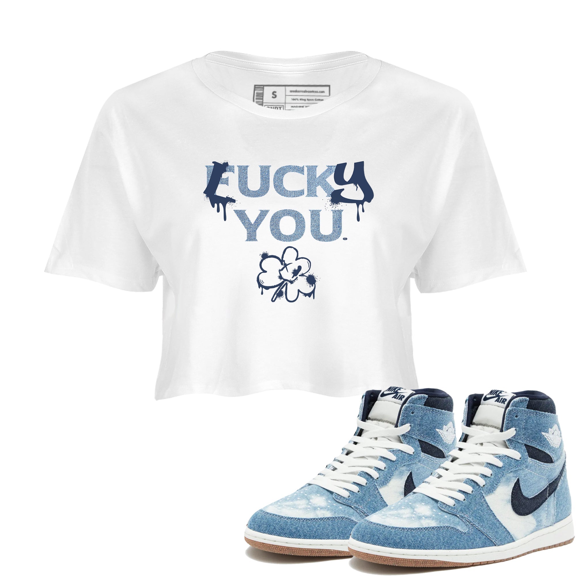 AJ 1 Denim shirts to match jordans Lucky You sneaker match tees Air Jordan 1 Denim SNRT Sneaker Tees streetwear brand White 1 crop tee