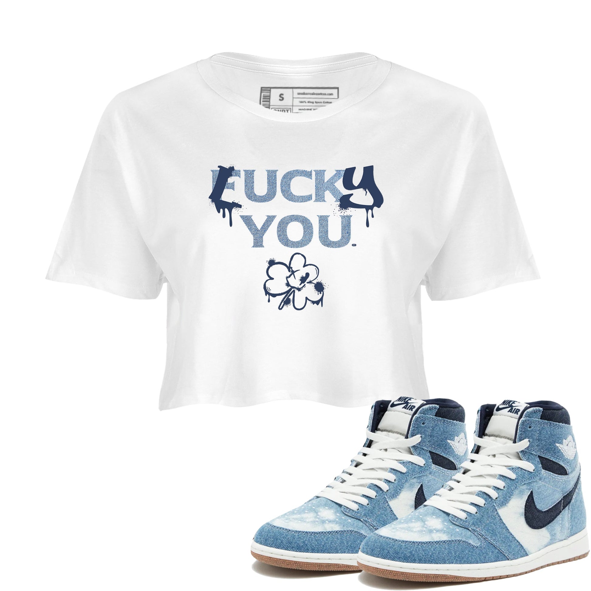 AJ 1 Denim shirts to match jordans Lucky You sneaker match tees Air Jordan 1 Denim SNRT Sneaker Tees streetwear brand White 1 crop tee