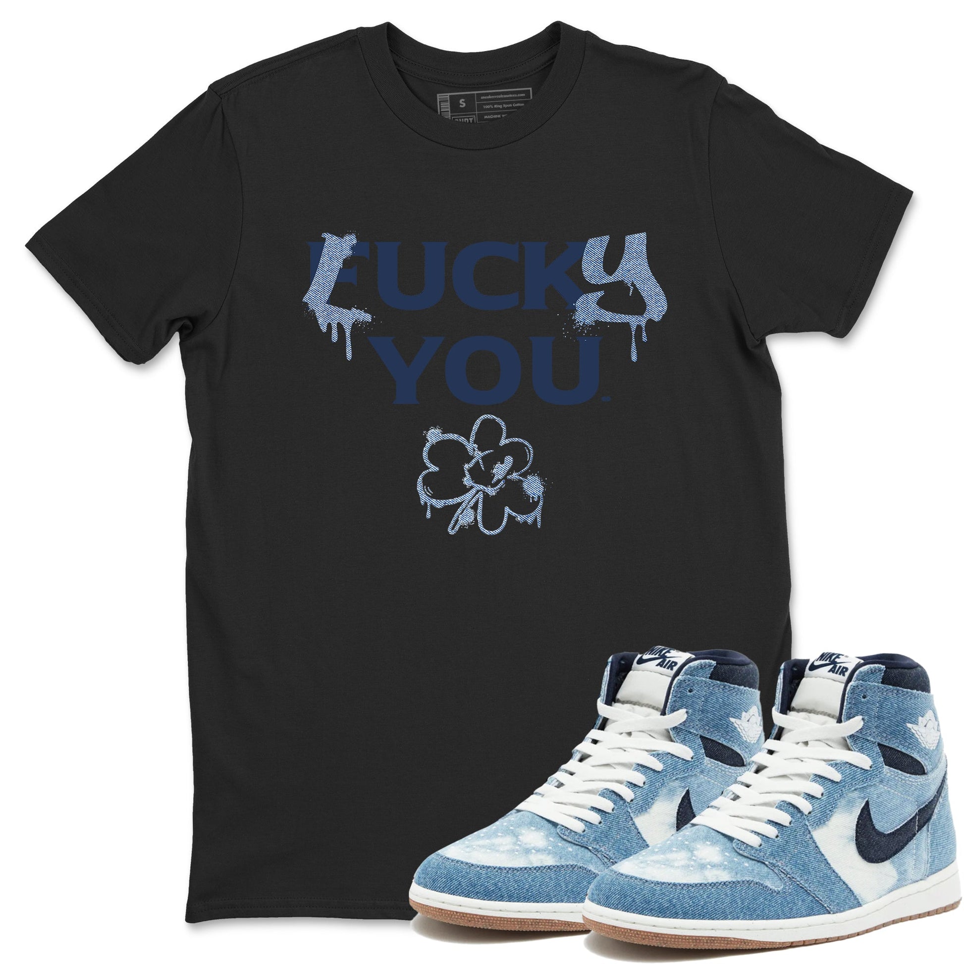AJ 1 Denim shirts to match jordans Lucky You sneaker match tees Air Jordan 1 Denim SNRT Sneaker Tees streetwear brand Black 1 unisex cotton tee